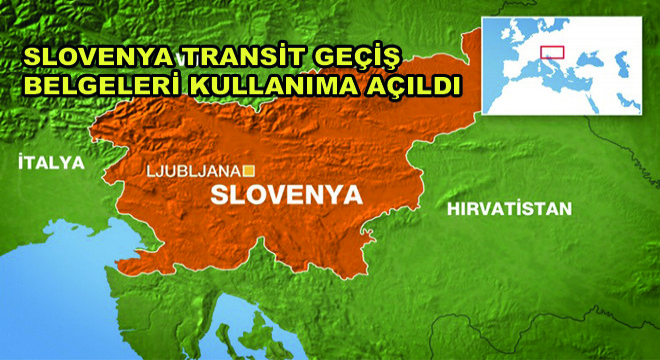 Slovenya Transit Geçiş Belgeleri Kullanıma Açıldı