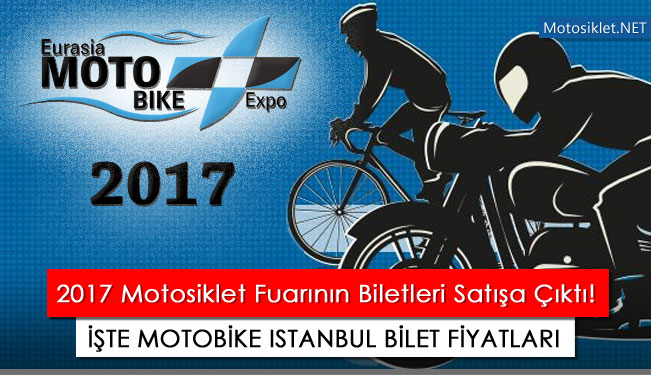 2017 Eurasia MOTO BIKE Expo Motosiklet Fuarı