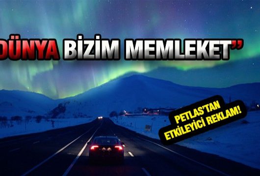 Petlas, Yeni Reklamını Yayımladı