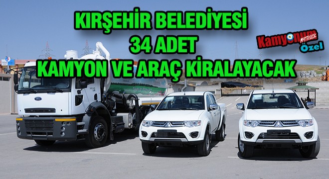 Kırşehir Belediyesi Araç Kiralayacak Kırşehir Belediyesi Araç Kiralayacak