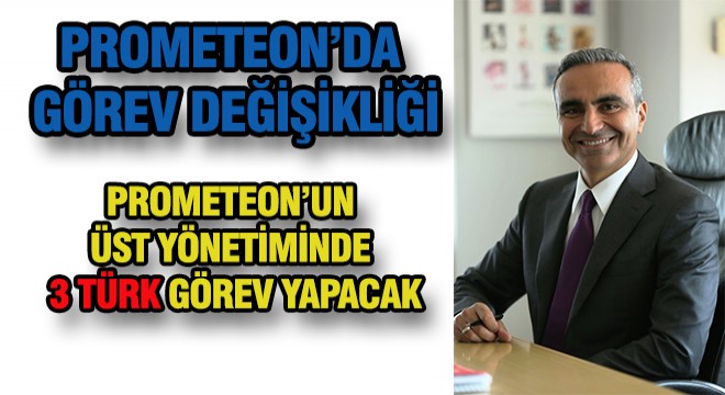 Prometeon’da 3 Türk Görev Yapıyor