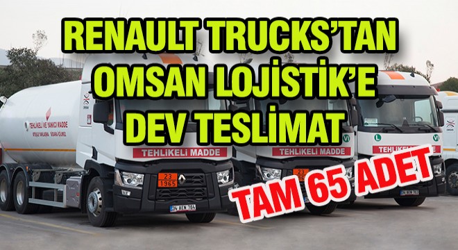 Renault Trucks’tan Omsan Lojistik’e Teslimat