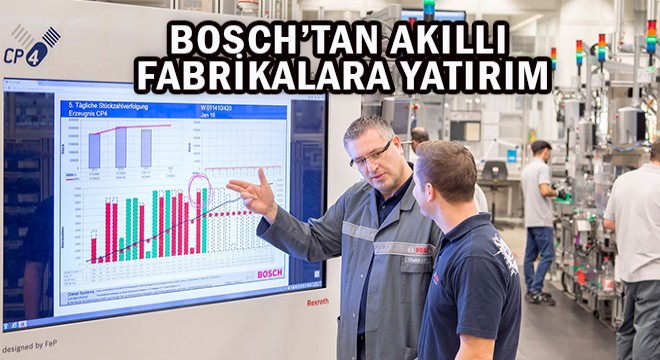 Bosch’tan Akıllı Fabrikalara Yatırım