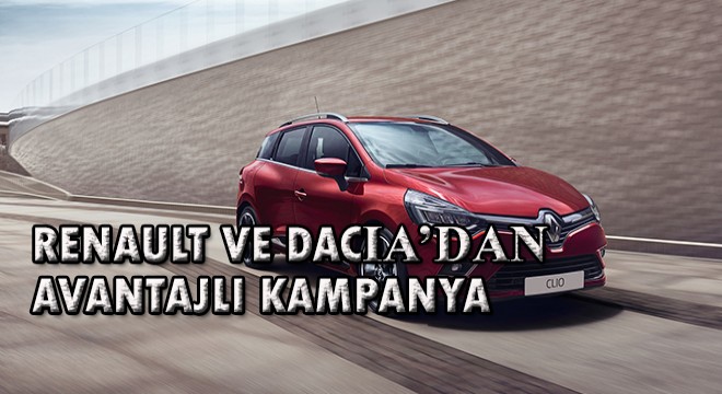 Reanault ve Dacia’dan Yeni Kampanya