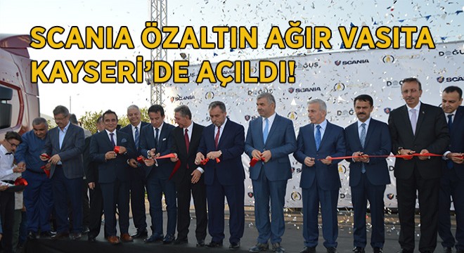 Scania’nın Yeni Bayisi Özaltın Ağır Vasıta Kayseri’de Açıldı!