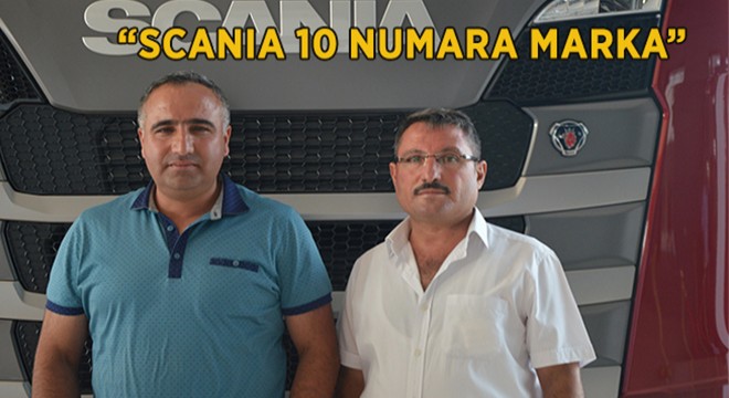 ‘Scania 10 Numara Marka!’