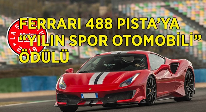 Ferrari 488 Pista’ya ‘Yılın Spor Otomobili’ Ödülü