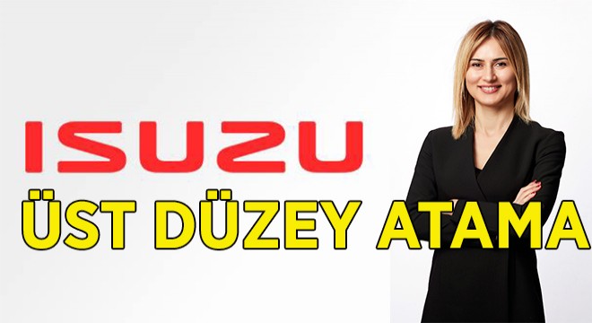 Anadolu Isuzu’da Üst Düzey Atama