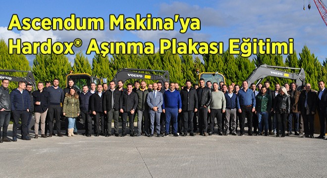 Ascendum Makina’ya Hardox Aşınma Plakası Eğitimi