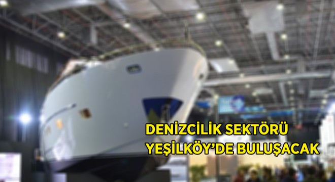 Deniz Tutkunları Yeşilköy’de Buluşacak