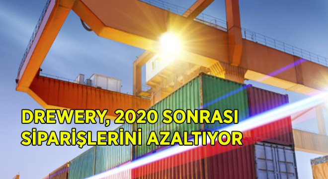 Drewery Siparişlerini Azaltıyor