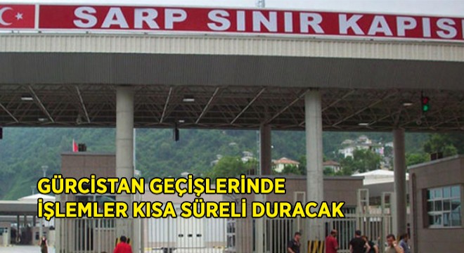 Gürcistan Girişinde Aksama