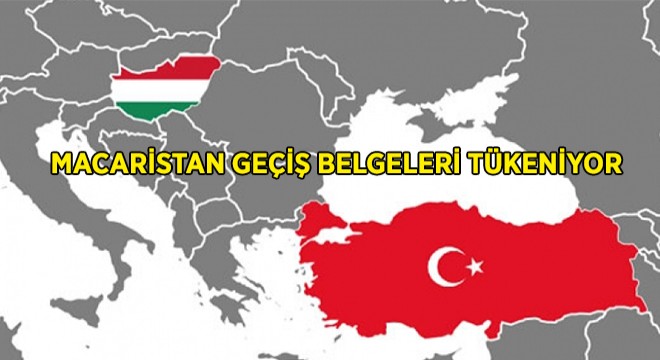 Macaristan Transit Geçiş Belgeleri Tükeniyor