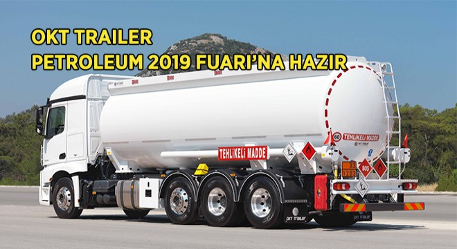 OKT Trailer’den Üç Tanker Sergisi OKT Trailer’den Üç Tanker Sergisi