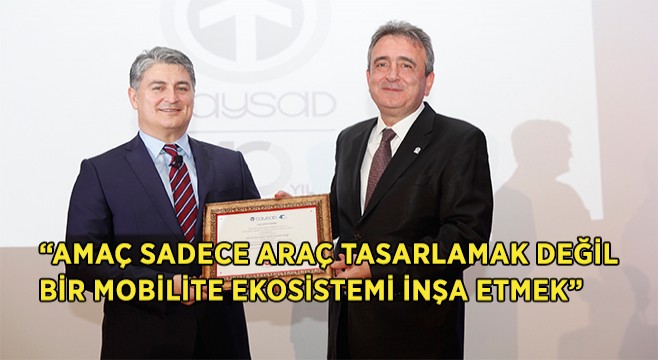 ”Amaç Bir Mobilite Ekosistemi İnşa Etmek” ”Amaç Bir Mobilite Ekosistemi İnşa Etmek”