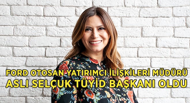 Aslı Selçuk TÜYİD Başkanı Oldu