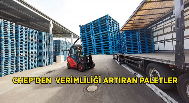 CHEP’den Verimliliği Artıran Paletler