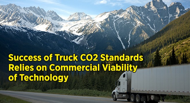 Success of Truck CO2 Standards Relies on Commercial Viability of Technology
