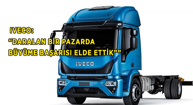 “Daralan Bir Pazarda Büyüme Başarısı Elde Ettik”