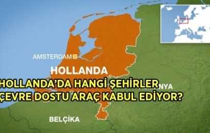 Hollanda’da Ağır Yük Taşıyan Araçlar İçin Çevresel Bölge Uyarısı