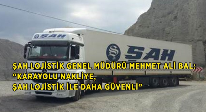 “Karayolu Nakliye, Şah Lojistik İle Daha Güvenli” “Karayolu Nakliye, Şah Lojistik İle Daha Güvenli”