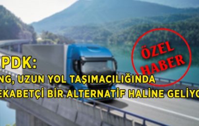 ”LNG, Uzun Yol Taşımacılığında Rekabetçi Bir Alternatif Haline Geliyor”