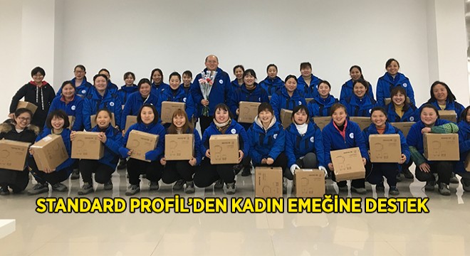 Standard Profil’den Kadın Emeğine Destek Standard Profil’den Kadın Emeğine Destek