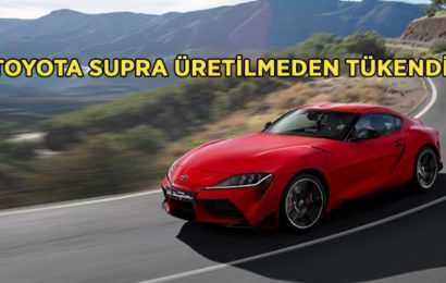 Supra Üretilmeden Tükendi