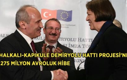 Halkalı-Kapıkule Demiryolu Projesi’ne 275 Milyon Avroluk Hibe