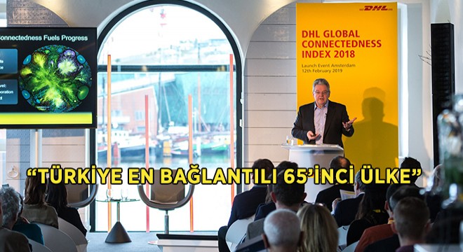 ”Türkiye En Bağlantılı 65’inci Ülke”