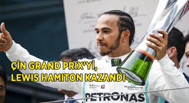 Çin Grand Prix’yi, Mercedes Pilotu Lewis Hamiton Kazandı