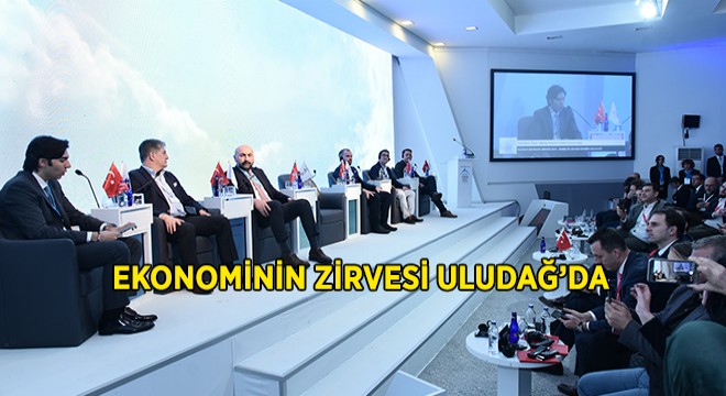 Ekonominin Zirvesi Bir Kez Daha Uludağ’da Buluştu