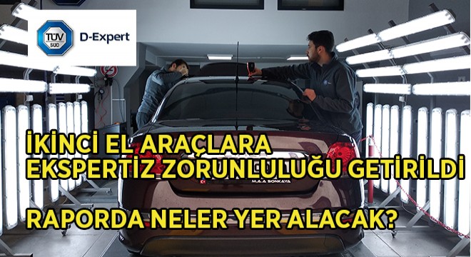 İkinci El Araçlara Ekspertiz Zorunluluğu Getirildi İkinci El Araçlara Ekspertiz Zorunluluğu Getirildi