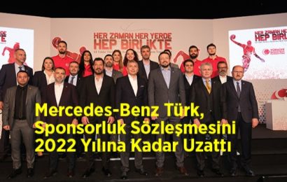 Mercedes-Benz Türk, Sponsorluk Sözleşmesini 2022 Yılına Kadar Uzattı