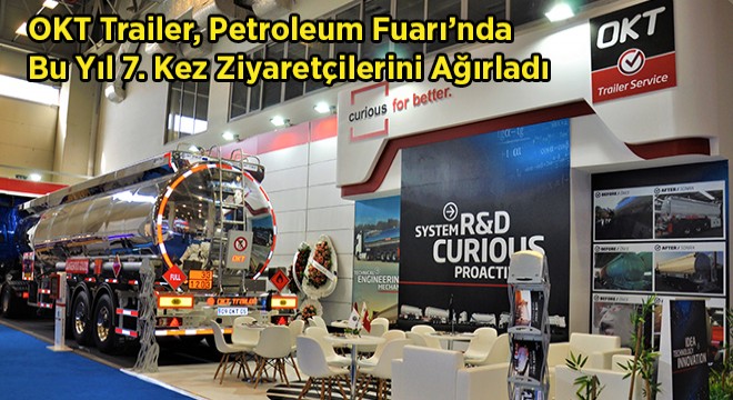 Okt Trailer Petroleum 2019 Fuarı’nda Shining Star ile Dikkatleri Üzerine Topladı!