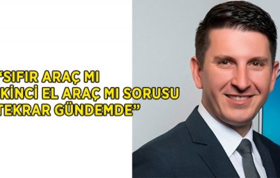 ‘Sıfır Araç Mı İkinci El Araç Mı’ Sorusu Tekrar Gündemde