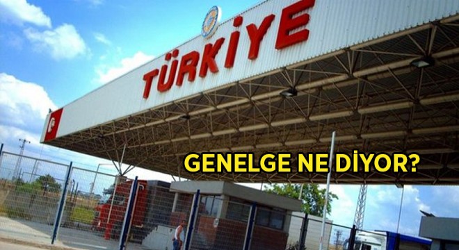 Varış Öncesi Gümrük İşlemleri Genelgesi Paylaşıldı Varış Öncesi Gümrük İşlemleri Genelgesi Paylaşıldı