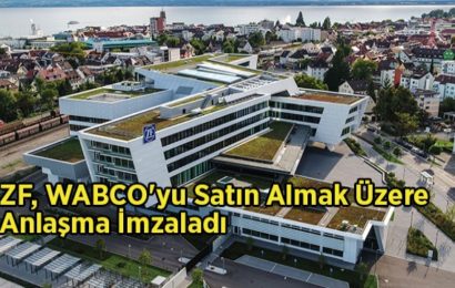 ZF, WABCO’yu Satın Almak Üzere Anlaşma İmzaladı