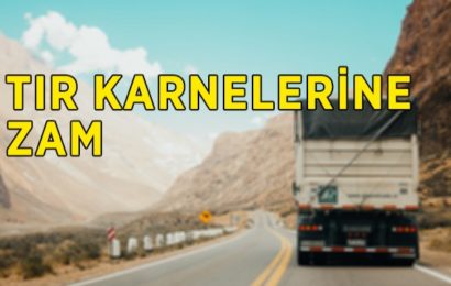 TIR Karnelerinde Fiyat Artışı