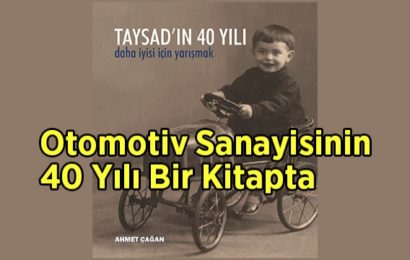 Otomotiv Sanayisinin 40 Yılı Bir Kitapta