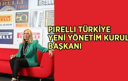 Pirelli Türkiye’nin Yeni Yönetim Kurulu Başkanı