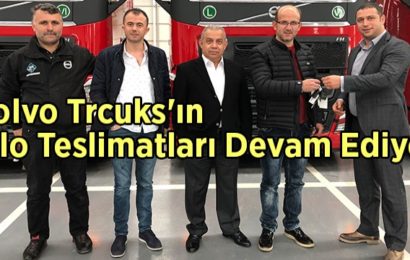 Volvo Trcuks’ın Yeni Teslimatı Hangi Firmaya?