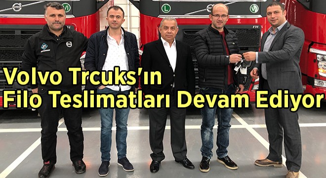 Volvo Trcuks’ın Yeni Teslimatı Hangi Firmaya? Volvo Trcuks’ın Yeni Teslimatı Hangi Firmaya?