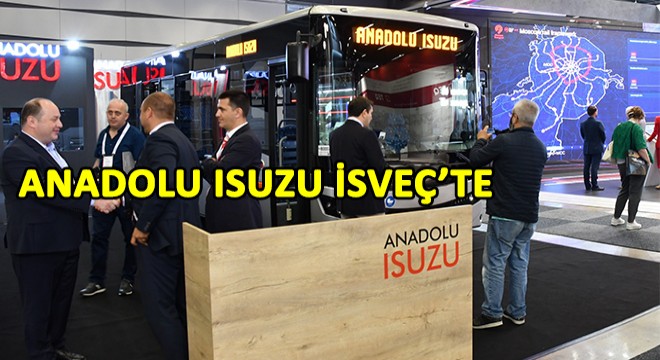 Anadolu Isuzu Stockholm Fuarı’nda