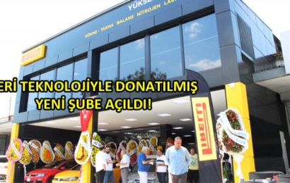 Pirelli Yetkili Satıcısı Yüksel Rot, Yeni Şubesini İzmir’de Açtı!