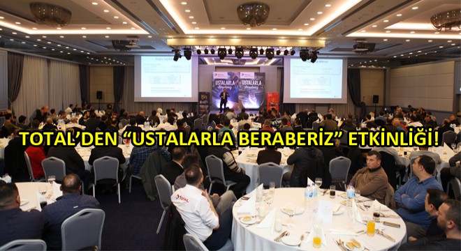 TOTAL, 14 İlde Düzenleyeceği Etkinliklerle 2 Bin 500 Ustayla Buluşmayı Hedefliyor TOTAL, 14 İlde Düzenleyeceği Etkinliklerle 2 Bin 500 Ustayla Buluşmayı Hedefliyor