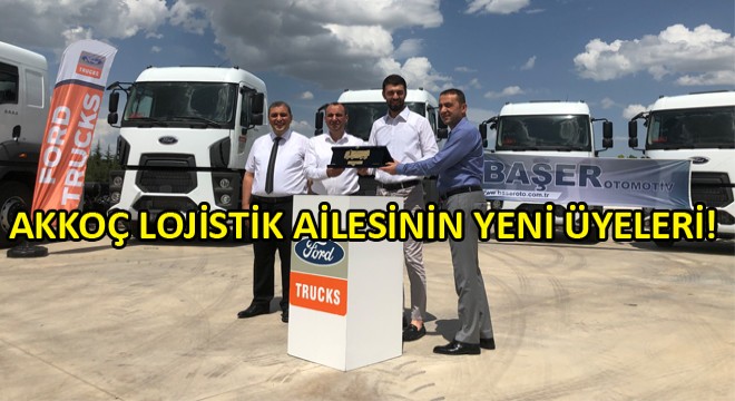 Akkoç Lojistik, Ford Trucks ile Büyümeye Devam Ediyor! Akkoç Lojistik, Ford Trucks ile Büyümeye Devam Ediyor!