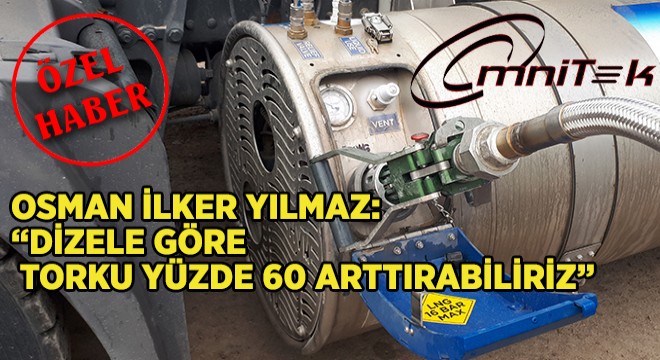 ”Türkiye’de LNG Dönüşümlü İlk Araç Bizim Tarafımızdan Yapıldı”