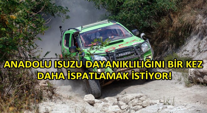 Anadolu Isuzu 3. Kez Sağlamlığını Kanıtlamak İçin TransAnatolia Rallisinde Yarışacak Anadolu Isuzu 3. Kez Sağlamlığını Kanıtlamak İçin TransAnatolia Rallisinde Yarışacak