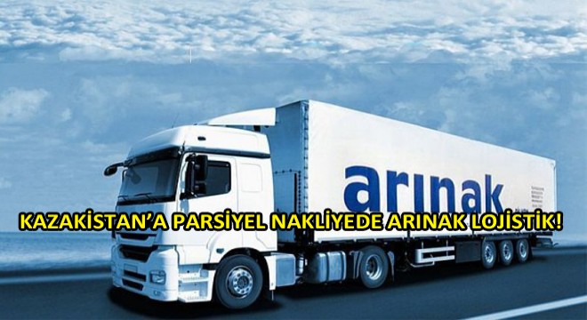 Arınak Lojistik Kazakistan Yollarında! Arınak Lojistik Kazakistan Yollarında!